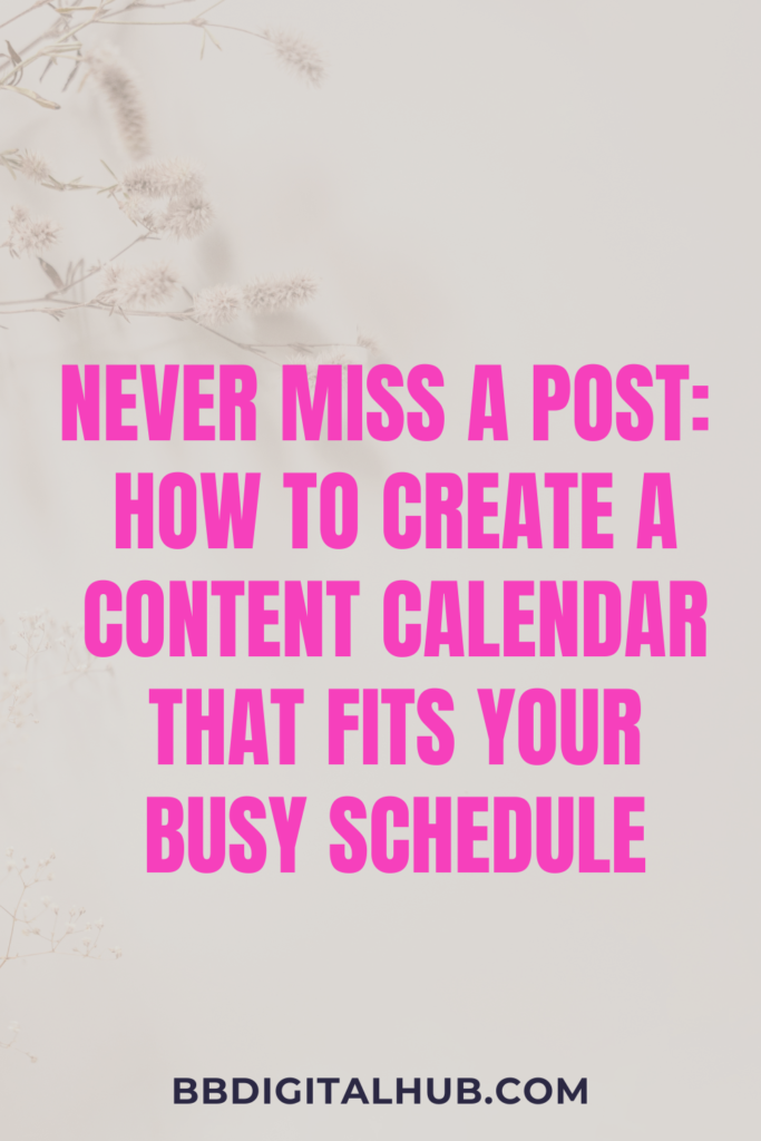 How to Create a Content Calendar That Fits Your Busy Schedule